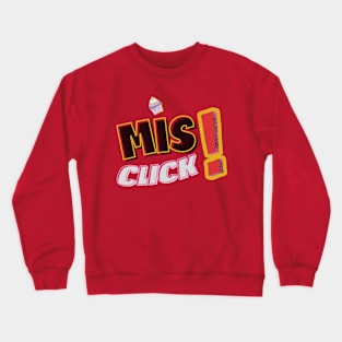 Misclick! Typography | colorfull | funny Crewneck Sweatshirt